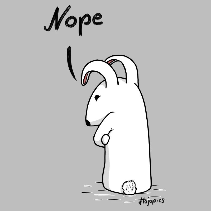 Grumpy bunny "Nope"