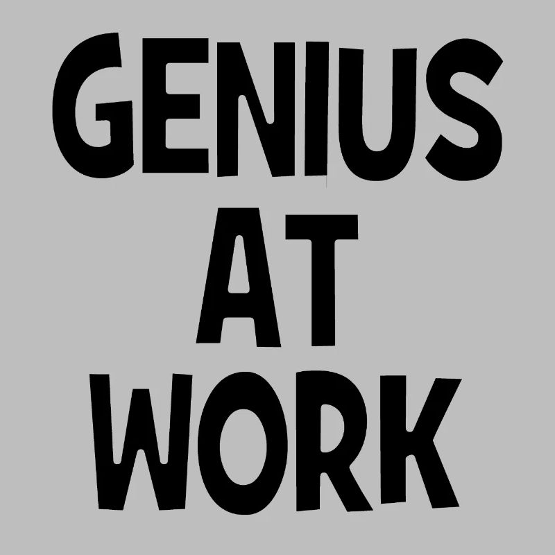 Genius at Work - Genie bei der Arbeit