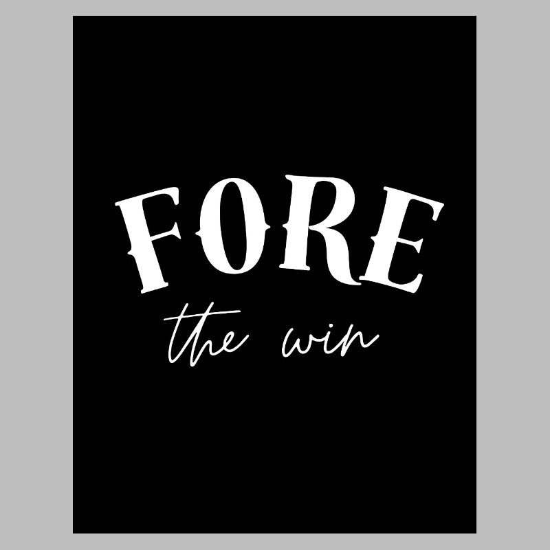 Fore the Win
