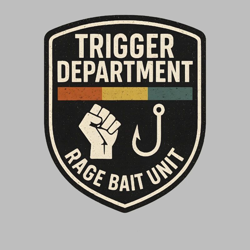 Trigger Department Rage Bait Patch, Funny 