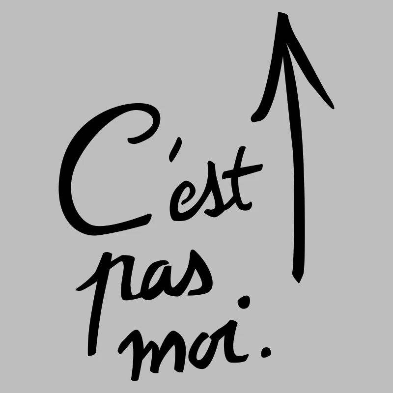 c'est pas moi.