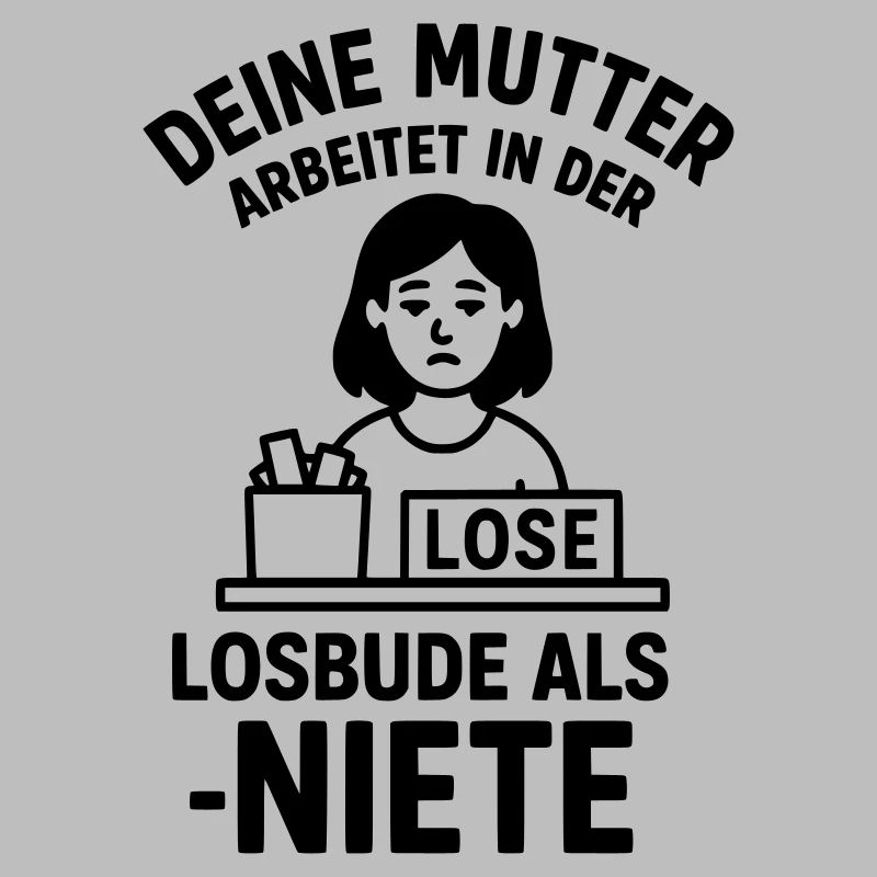 losbude deine mutter witz