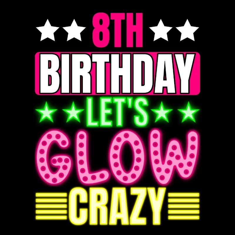 8e anniversaire Let's Glow Crazy Colorful 8 ans