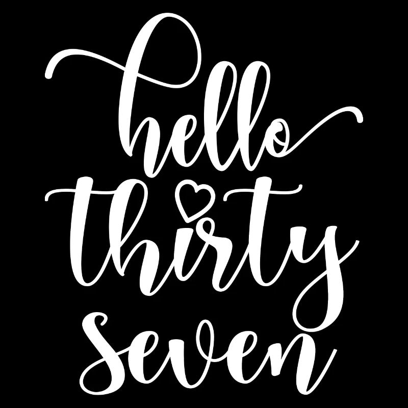 Hello Thirty Seven Cute 37 Years Old Birthday