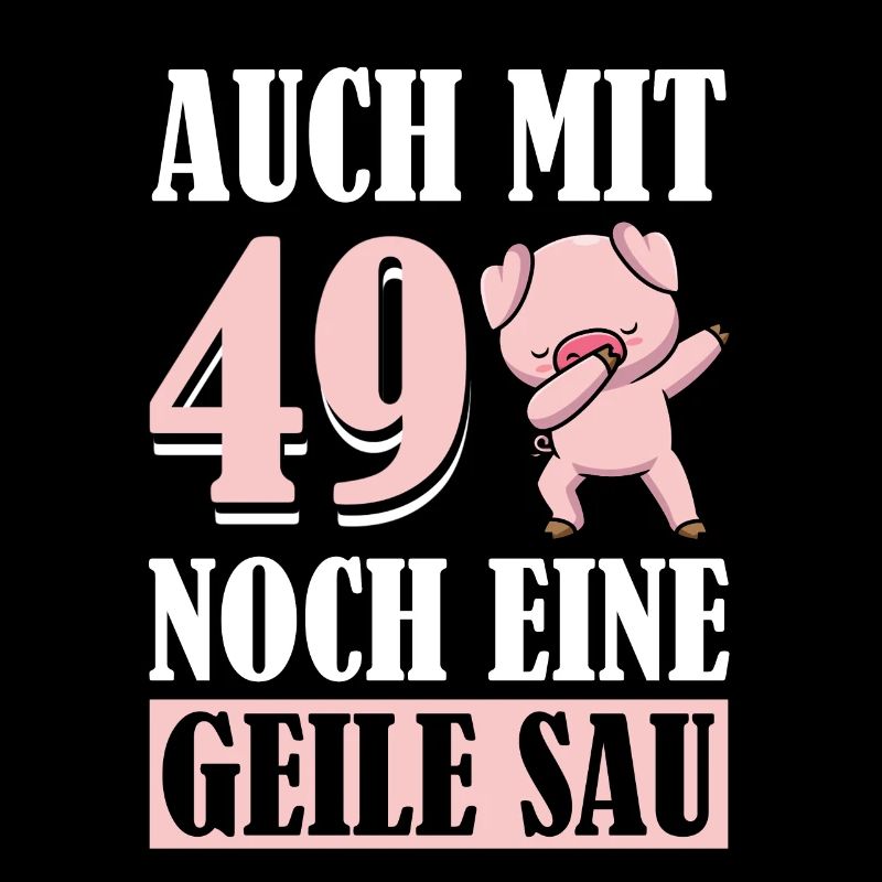 Auch Mit 49 Noch Eine Geile Sau Schwein 49th