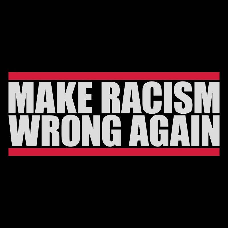 make racism wrong again