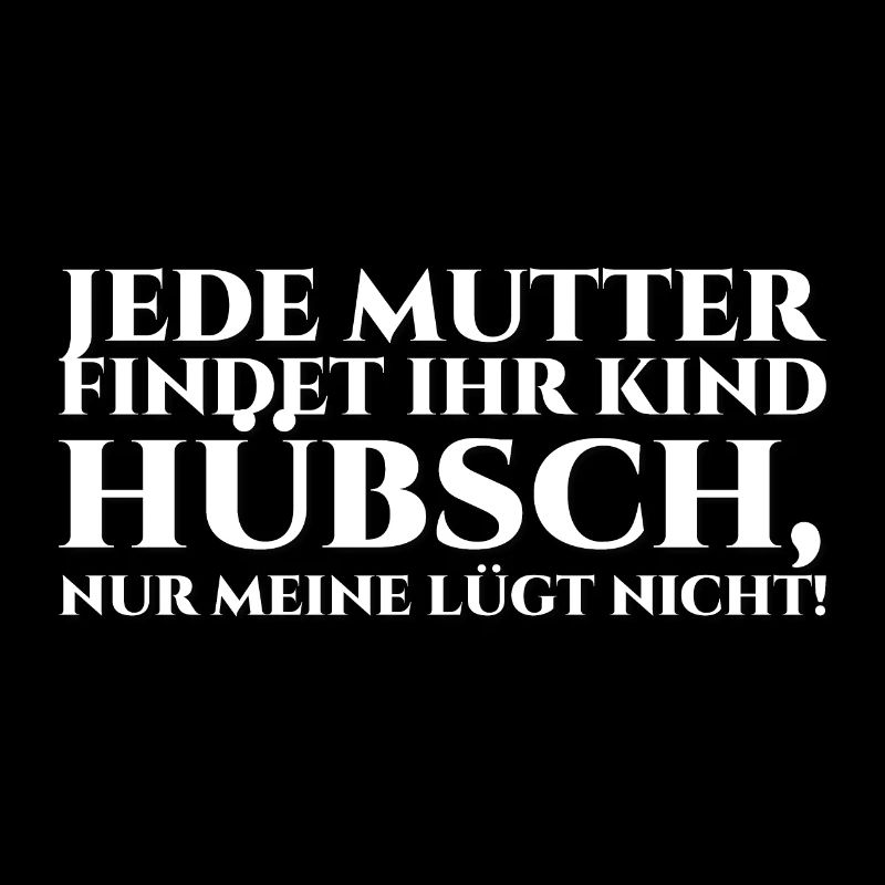 Jede Mutter findet ihr Kind hübsch, white