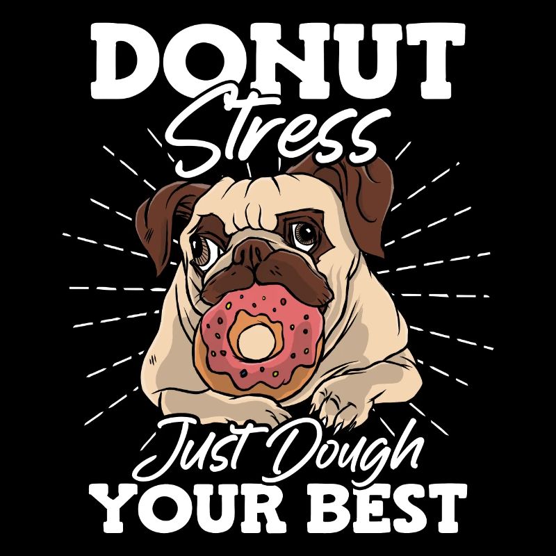 Donut Stress Just Dough Ihr Bester