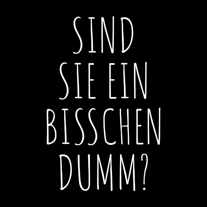 Sind Sie Ein Bisschen Dumm Misanthrop Smalltalk