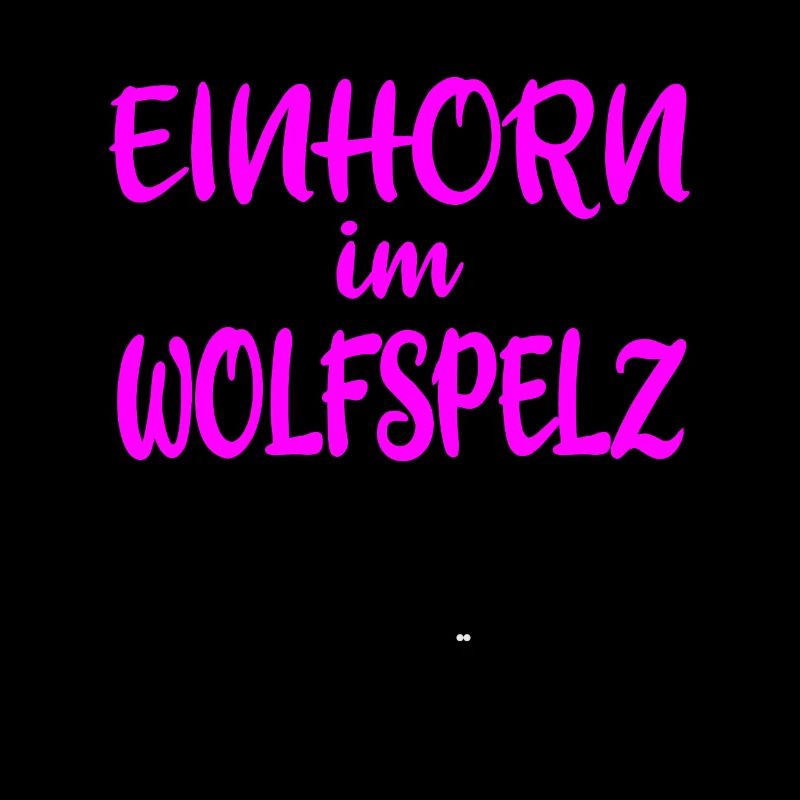 Einhorn Im Wolfspelz Lustiger Spruch