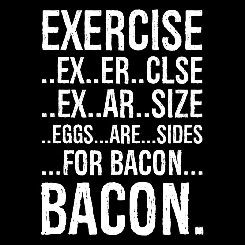 Exercise bacon