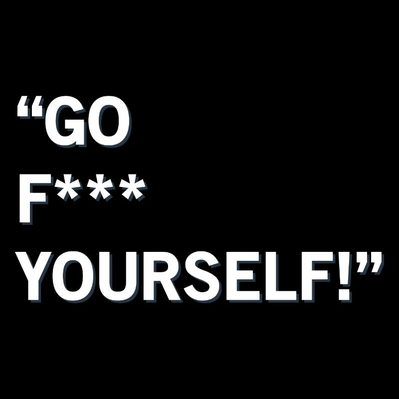 Go F Yourself