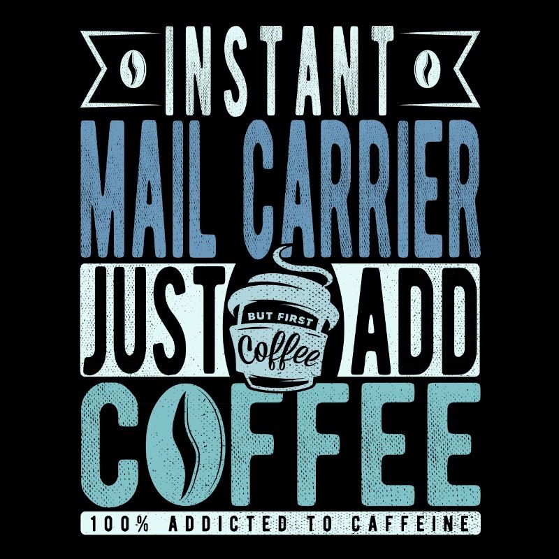 Instant Mail Carrier Just Add Coffee