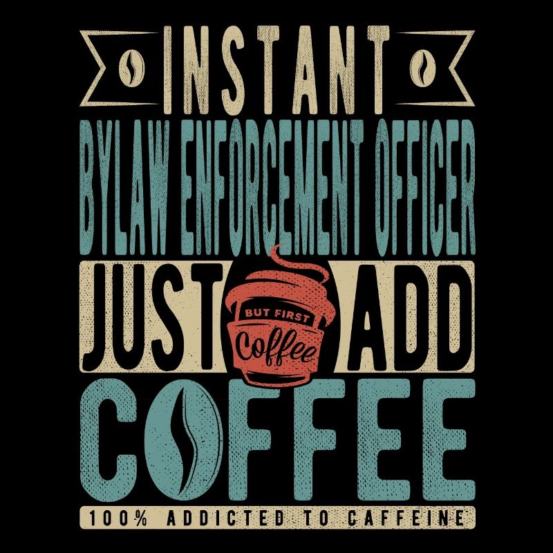 Agent d’application des règlements municipaux instantané Il suffit d’ajouter du café