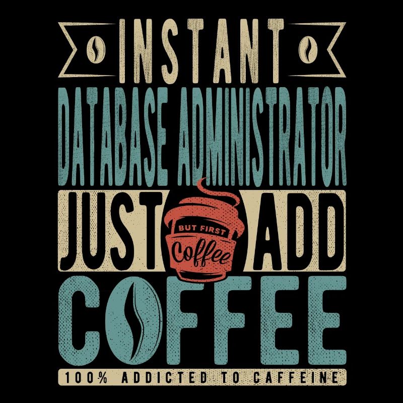 Instant Database Administrator Fügen Sie einfach Kaffee hinzu