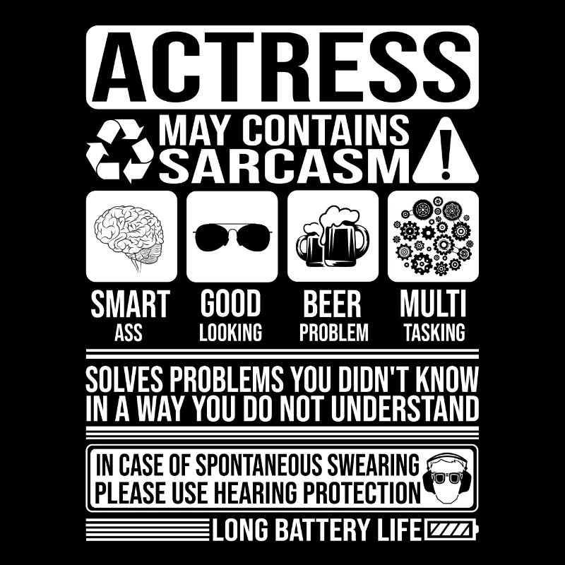 Actress Sarcasm funny Gift Actress