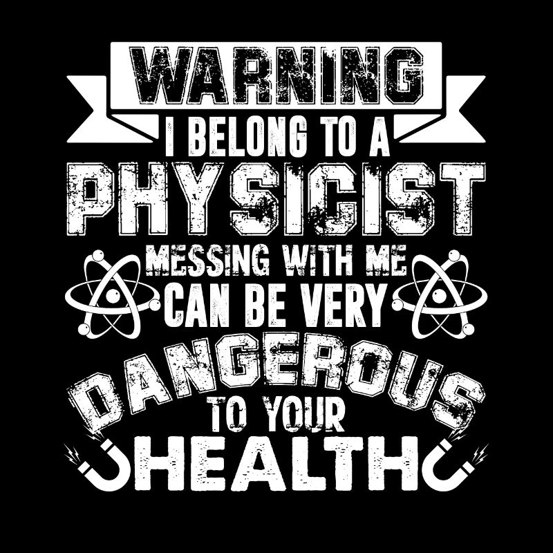 Physicist I Belong To A Physicist