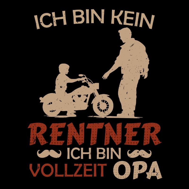 Rente BIN KEIN RENTNER BIN VOLLZEIT OPA