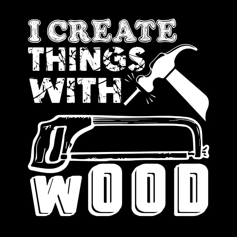Woodworking I Create Things With Wood