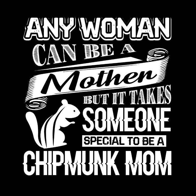 Chipmunk Proud To Be Chipmunk Mom