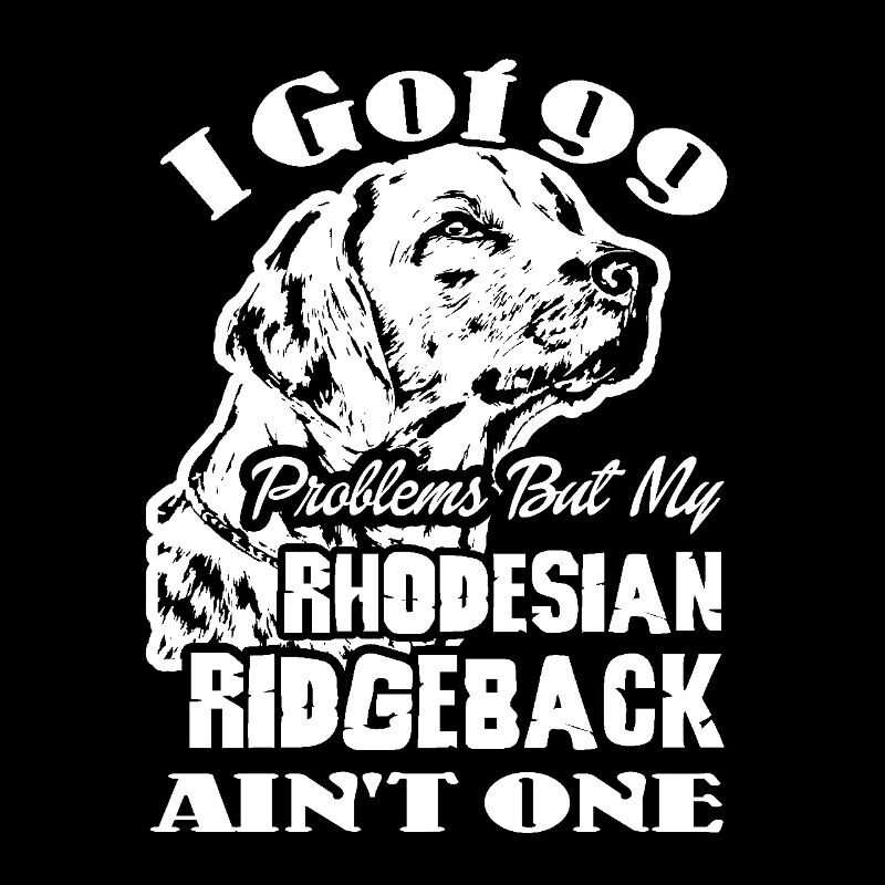 Rhodesian Ridgeback Ain't Problem