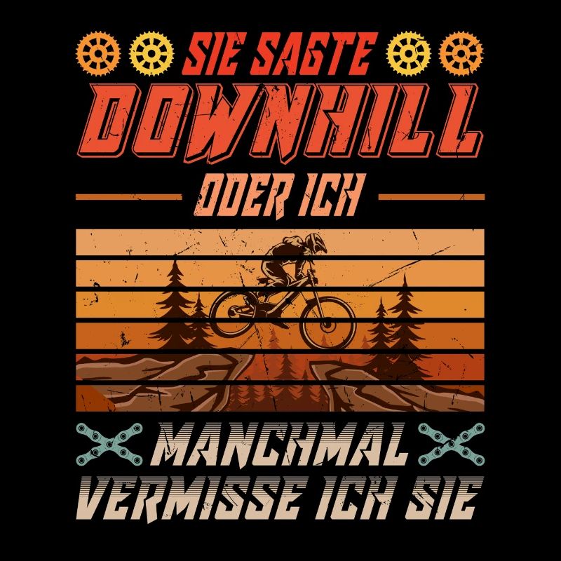 Mountainbiken SIE SAGTE DOWNHILL ODER ICH Lustiges