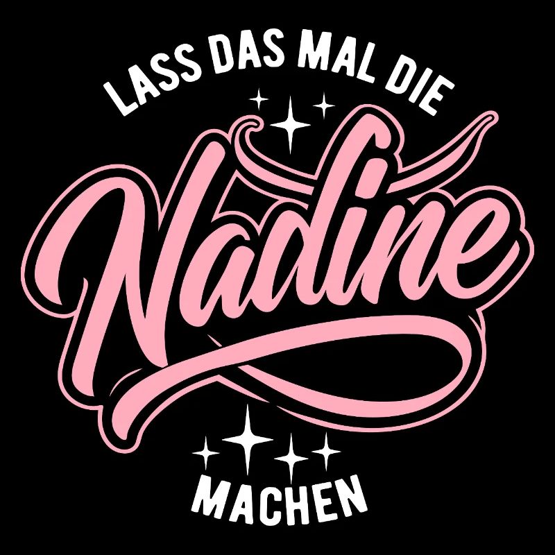 Lass das mal die Nadine machen - Namenstag