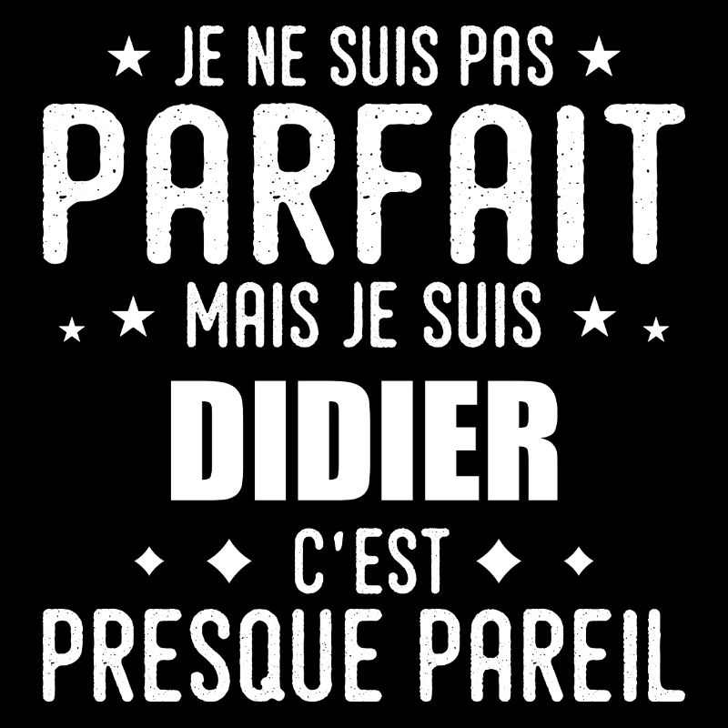 Didier: authentisch, unvollkommen, oberflächlich, perfekt