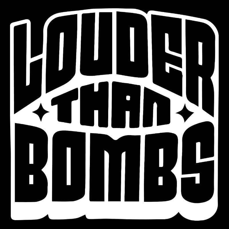 Louder Than Bombs Bold Typography