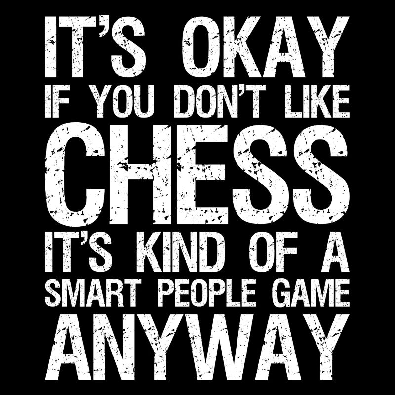 Ce n’est pas grave si vous n’aimez pas les échecs Jeu de société Échecs