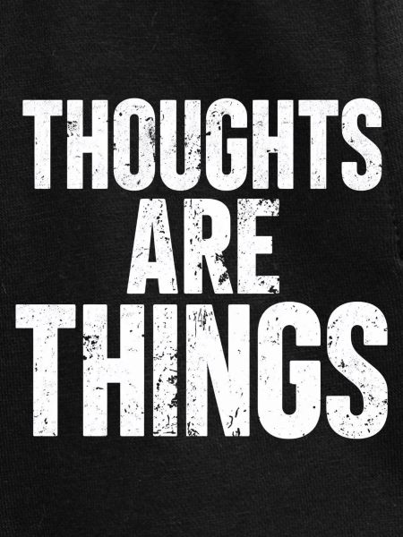 Thoughts that become things
