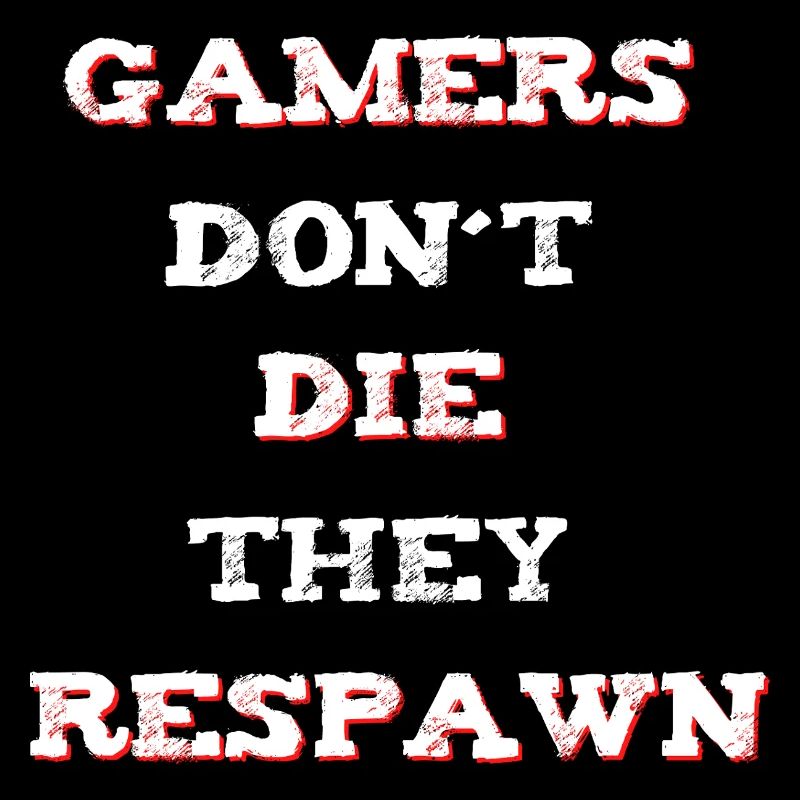 Gamer Spruch Respawn