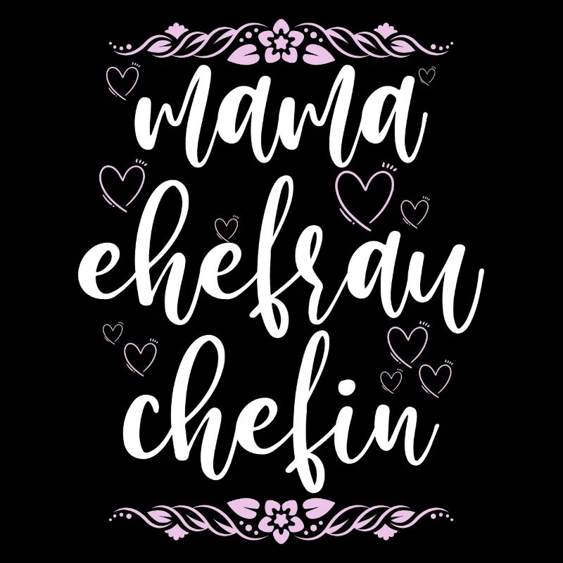 Mama Ehefrau Chefin Muttertag Mutter