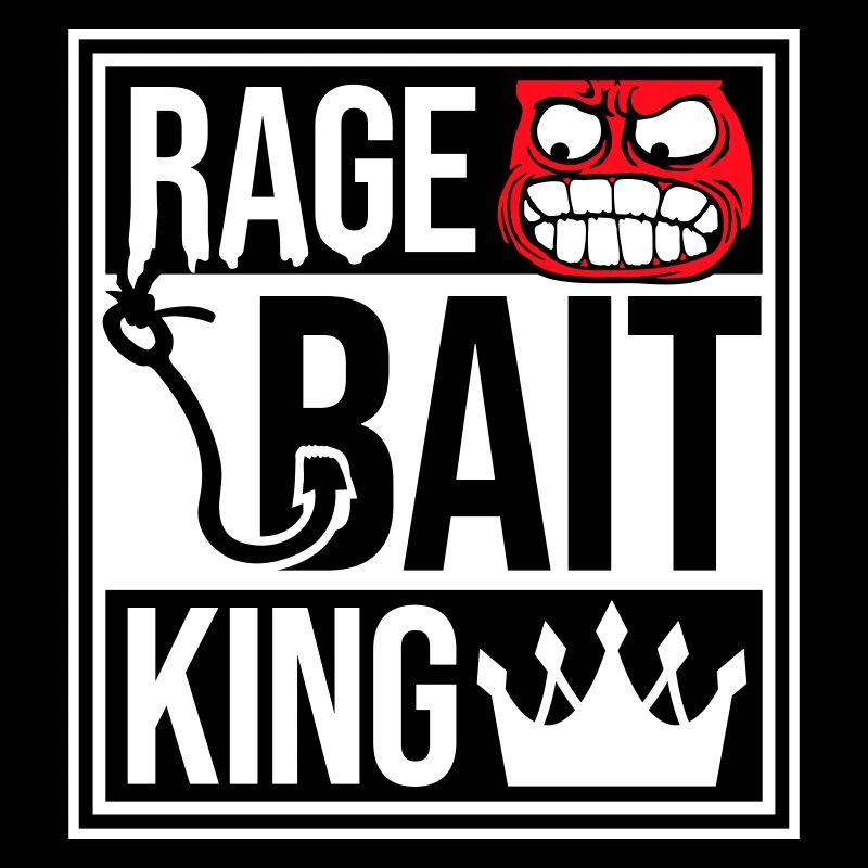 Rage Bait King Online Troll Attention Fun