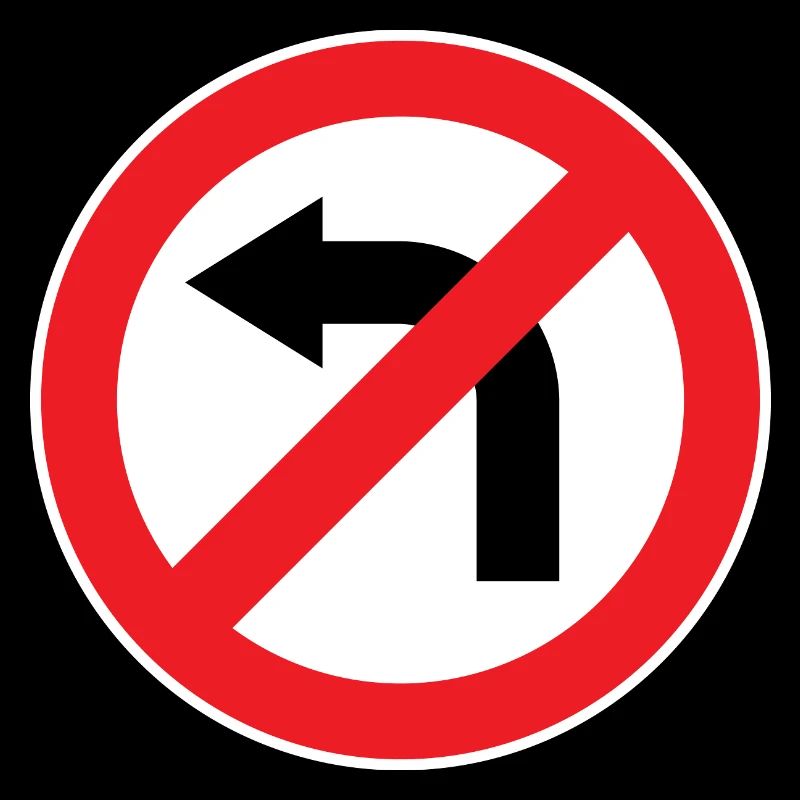 Left turn prohibited, traffic signs
