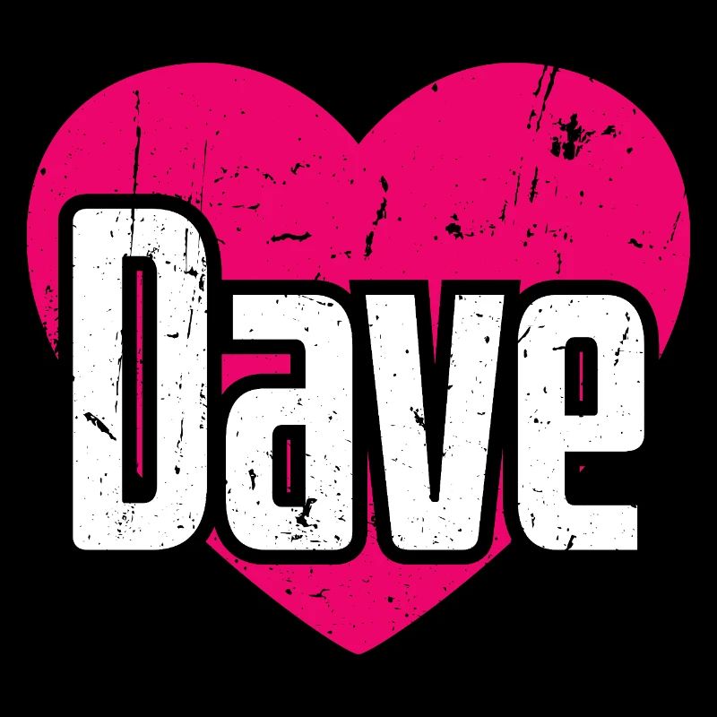 I Love Dave Pinkes Herz Ich liebe Dave