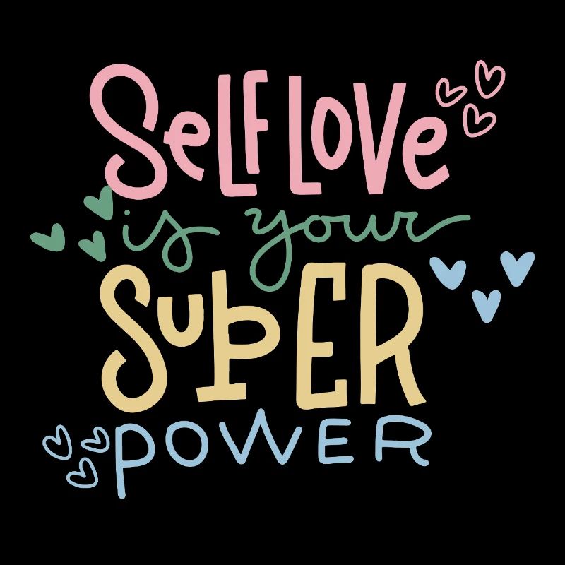 Self-love Is Your Superpower