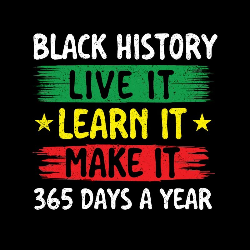 Black History Live It Learn It Make It - African