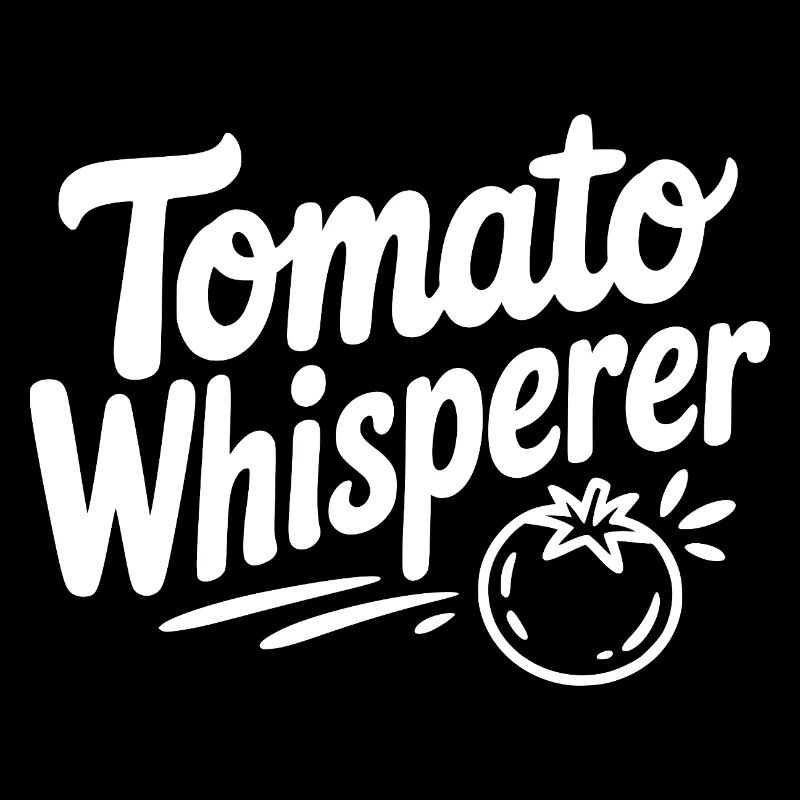 Tomato Whisperer