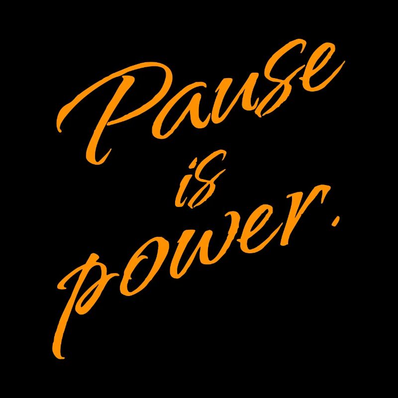 Pause is Power – Rest & Reset Statement