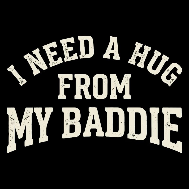 Hug from my baddie