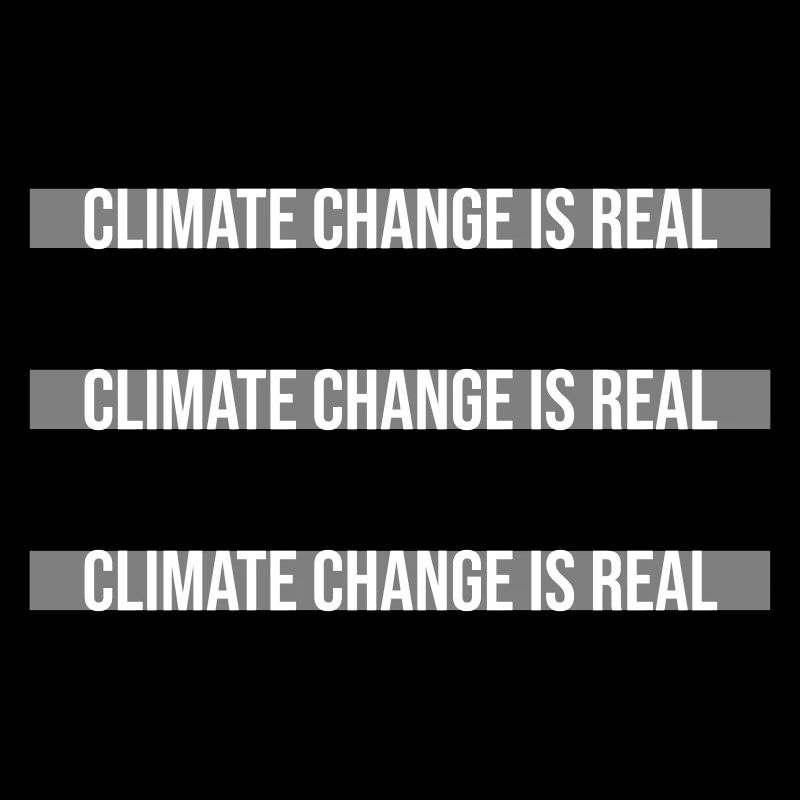 Climate Change Is Real Climate Change Science