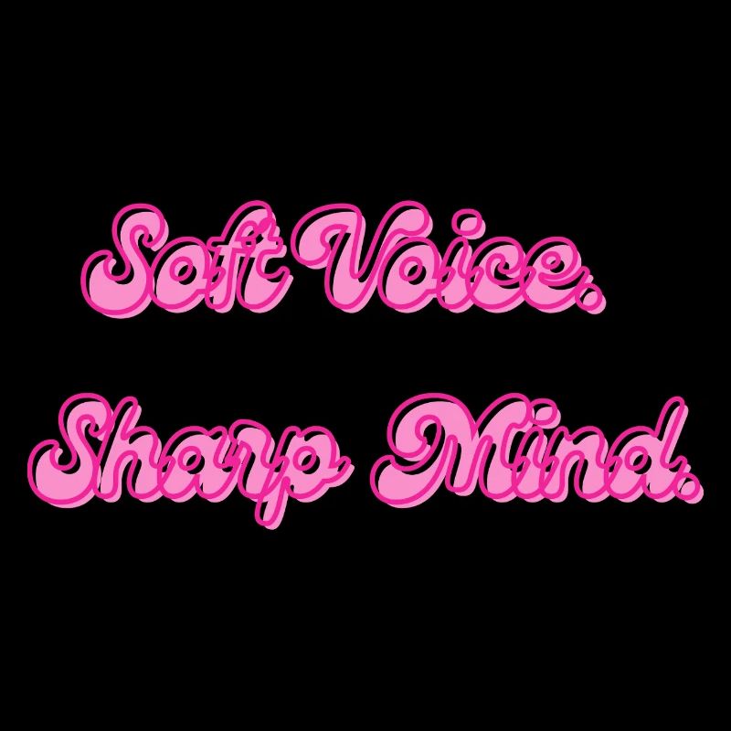 Soft Voice, Sharp Mind