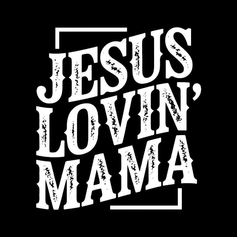 Jesus Lovin' Mama — Gott Glaube Kirche Christ