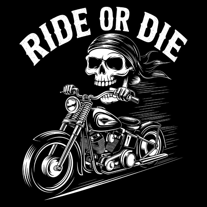 Ride or Die - Stunning Skeleton Biker Quote