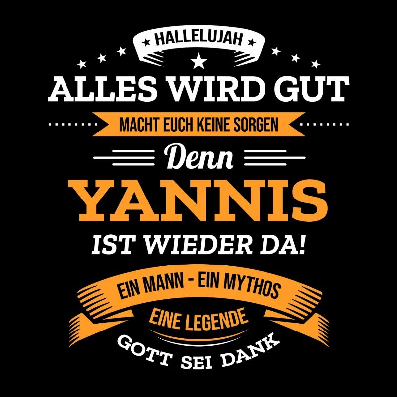 ALLES WIRD GUT, DIE LEGENDE YANNIS IST DA