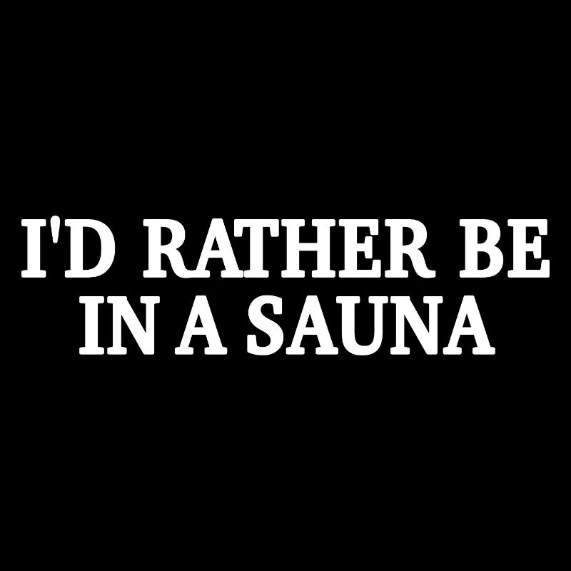Lieber In Der Sauna - Saunieren Spruch