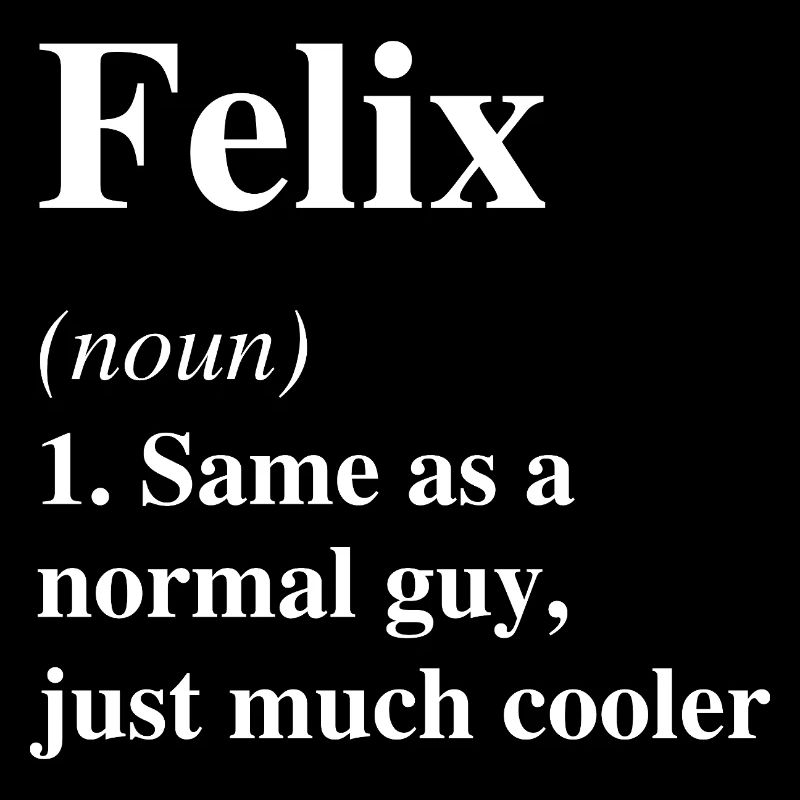 Felix Definition Cool Name Saying Gift
