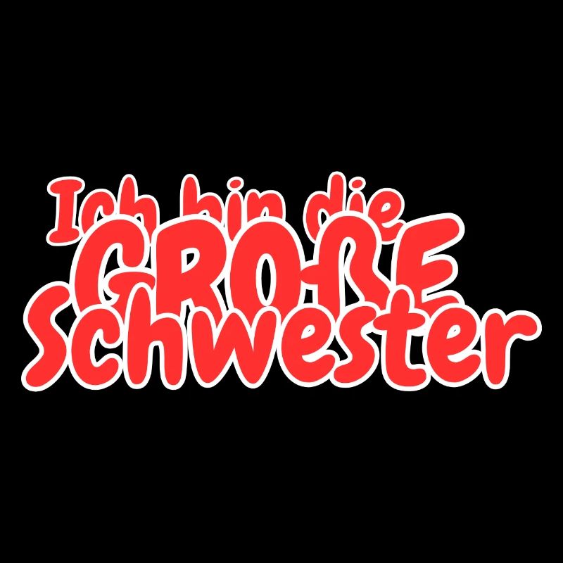 Ich bin die grosse Schwester