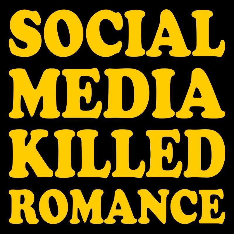 social media killed romance